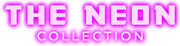The Neon Collection
